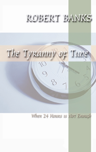 The Tyranny of Time, Hardback Book