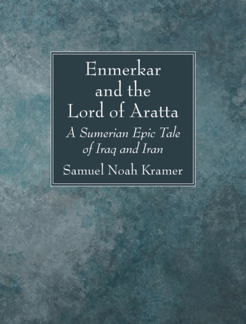 Enmerkar and the Lord of Aratta, Hardback Book