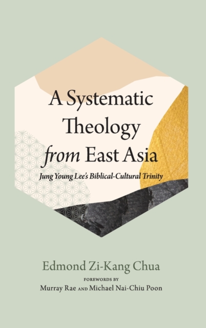 A Systematic Theology from East Asia, Hardback Book