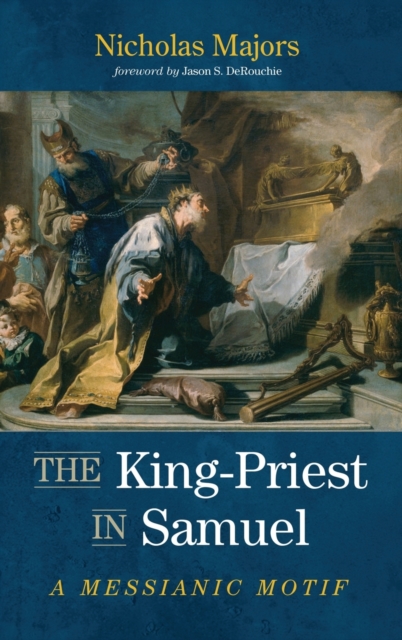 The King-Priest in Samuel, Hardback Book