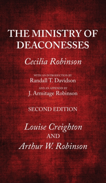 The Ministry of Deaconesses, 2nd Edition, Hardback Book