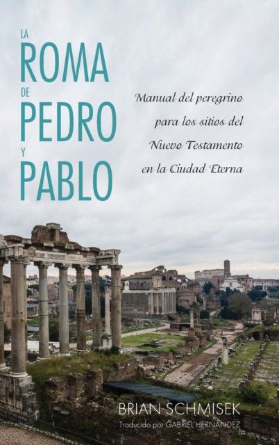La Roma de Pedro y Pablo, Hardback Book