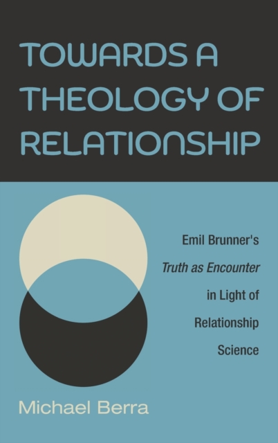Towards a Theology of Relationship, Hardback Book