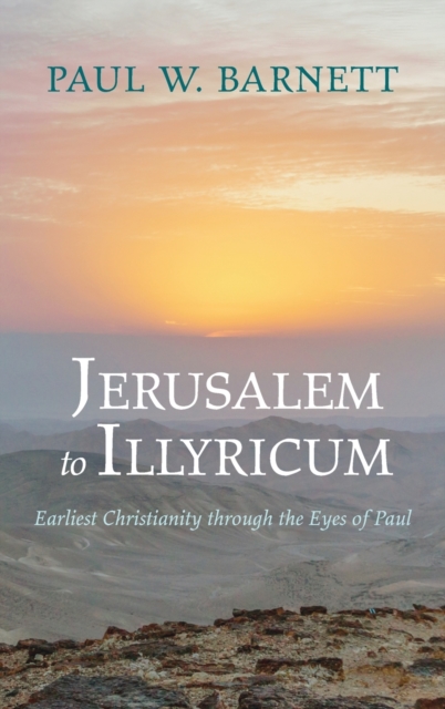 Jerusalem to Illyricum, Hardback Book