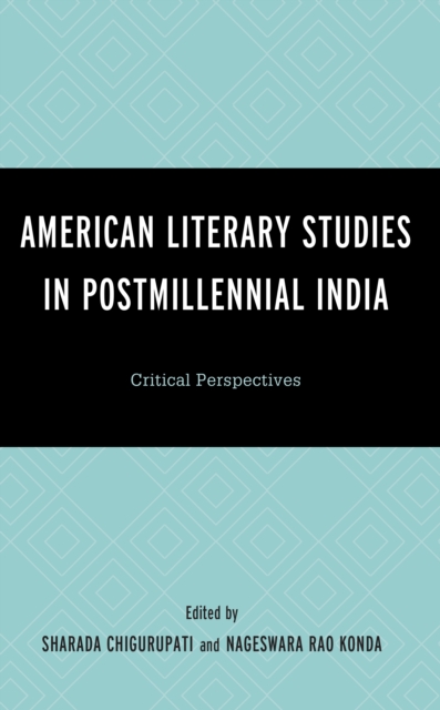 American Literary Studies in Postmillennial India : Critical Perspectives, Hardback Book