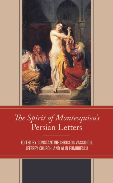 The Spirit of Montesquieu’s Persian Letters, Hardback Book