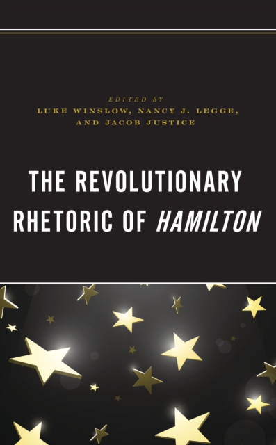 The Revolutionary Rhetoric of Hamilton, Hardback Book