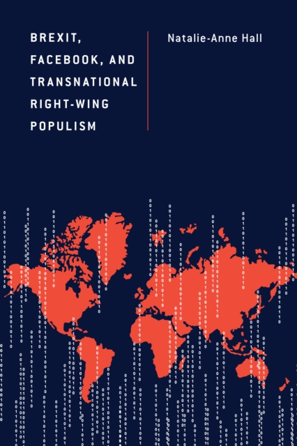 Brexit, Facebook, and Transnational Right-Wing Populism, Hardback Book