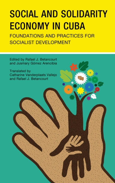 Social and Solidarity Economy in Cuba : Foundations and Practices for Socialist Development, Hardback Book