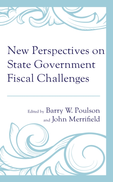 New Perspectives on State Government Fiscal Challenges, Hardback Book