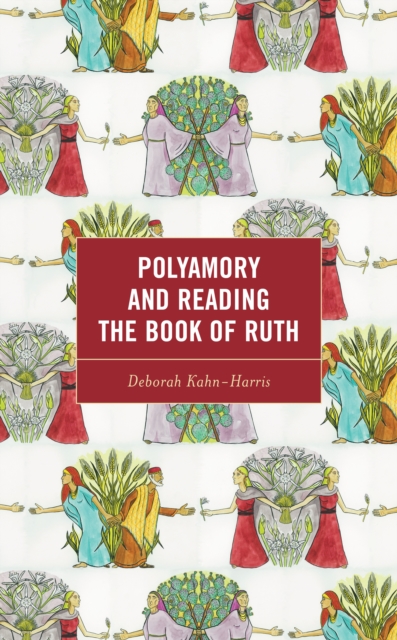 Polyamory and Reading the Book of Ruth, Hardback Book