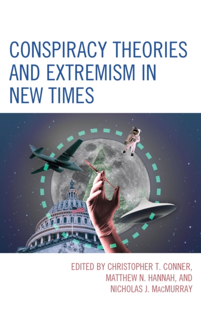 Conspiracy Theories and Extremism in New Times, Hardback Book