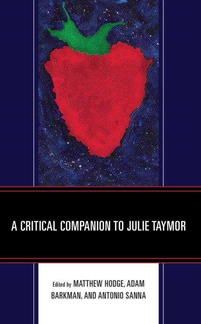 A Critical Companion to Julie Taymor, Hardback Book