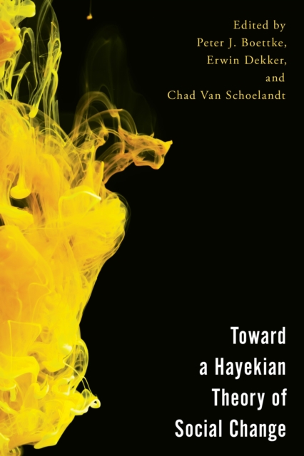 Toward a Hayekian Theory of Social Change, Hardback Book