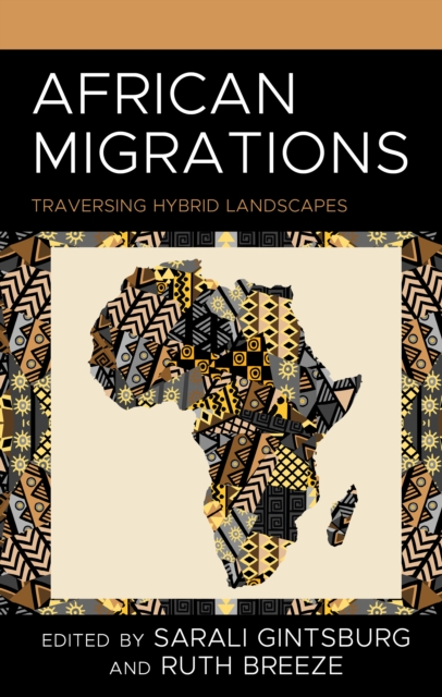 African Migrations : Traversing Hybrid Landscapes, Hardback Book