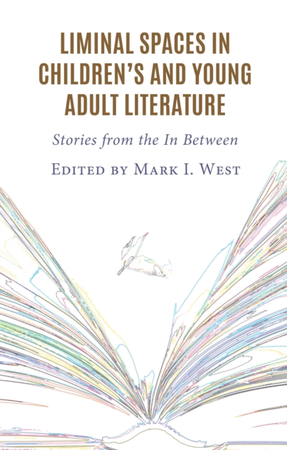Liminal Spaces in Children’s and Young Adult Literature : Stories from the In Between, Hardback Book