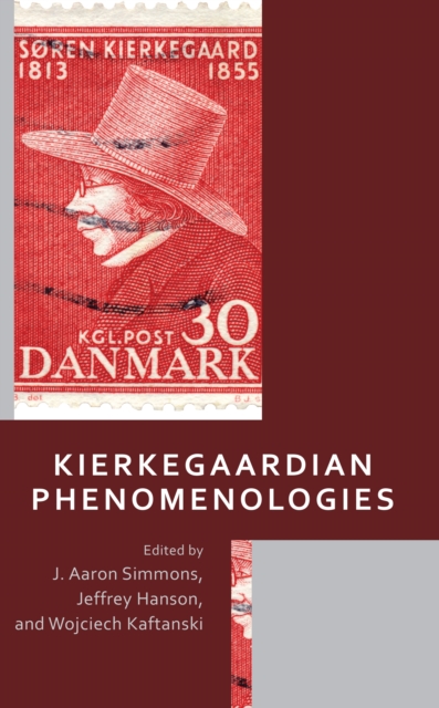 Kierkegaardian Phenomenologies, Hardback Book