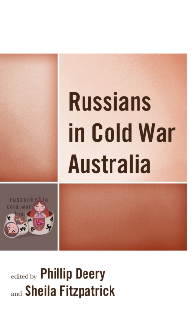 Russians in Cold War Australia, Hardback Book