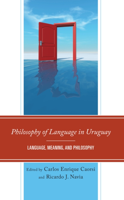 Philosophy of Language in Uruguay : Language, Meaning, and Philosophy, Hardback Book