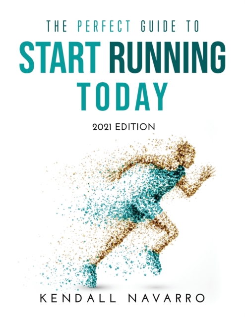 The Perfect Guide to Star Running Today : 2021 Edition, Paperback / softback Book