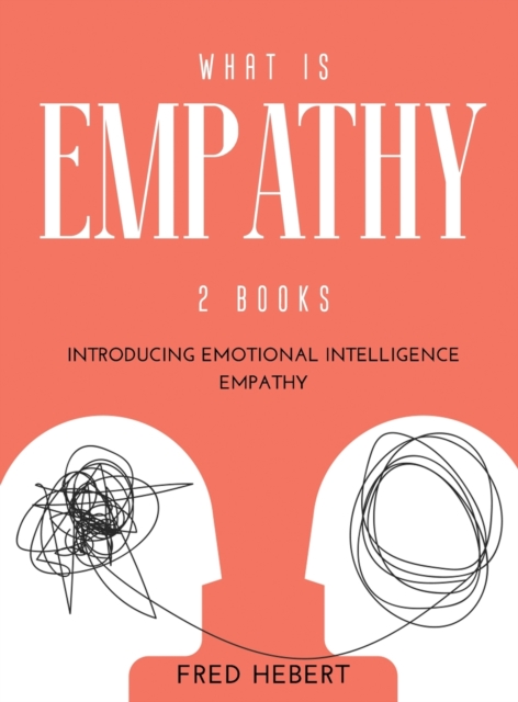 What is Empathy : 2 Books Introducing Emotional Intelligence Empathy, Hardback Book