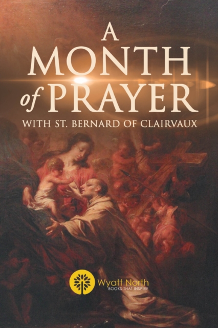 A Month of Prayer with St. Bernard of Clairvaux, EPUB eBook