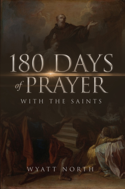 180 Days of Prayer with the Saints, EPUB eBook