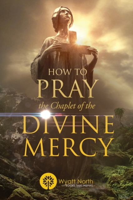 How to Pray the Chaplet of the Divine Mercy, Paperback / softback Book
