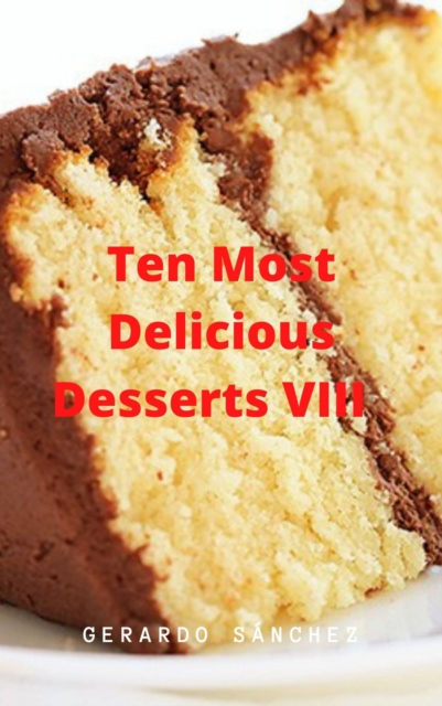 Ten Most Delicious Desserts VIII, EPUB eBook