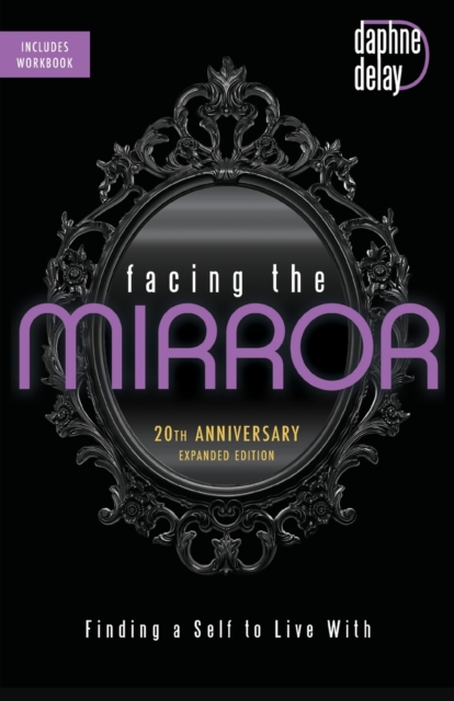 Facing the Mirror, 20th Anniversary Expanded Edition, Paperback / softback Book