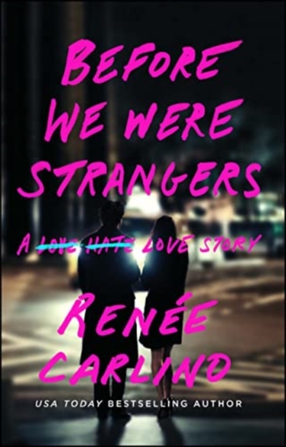 Before We Were Strangers : A Love Story, Paperback / softback Book