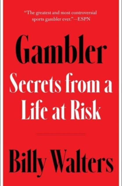 Gambler : Secrets from a Life at Risk, Hardback Book