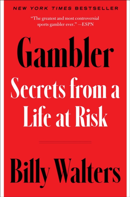 Gambler : Secrets from a Life at Risk, EPUB eBook