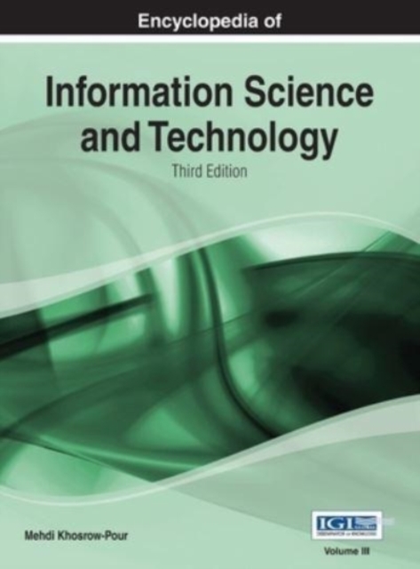 Encyclopedia of Information Science and Technology (3rd Edition) Vol 3, Hardback Book