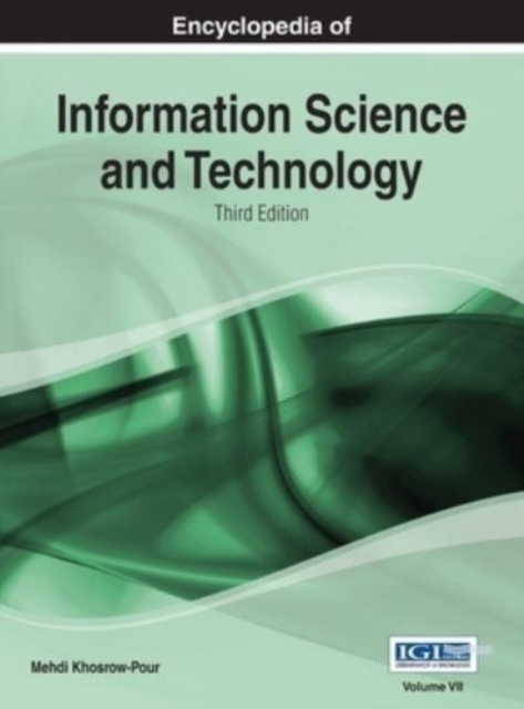 Encyclopedia of Information Science and Technology (3rd Edition) Vol 7, Hardback Book