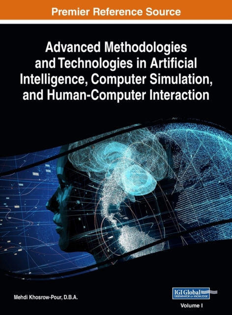 Advanced Methodologies and Technologies in Artificial Intelligence, Computer Simulation, and Human-Computer Interaction, VOL 1, Hardback Book