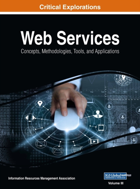 Web Services : Concepts, Methodologies, Tools, and Applications, VOL 3, Hardback Book