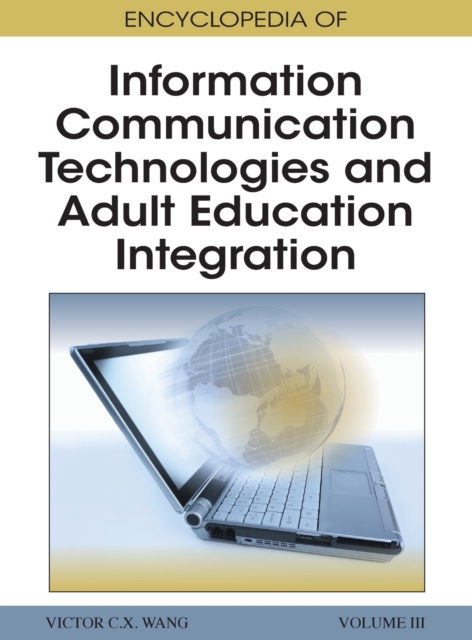 Encyclopedia of Information Communication Technologies and Adult Education Integration Vol 3, Hardback Book
