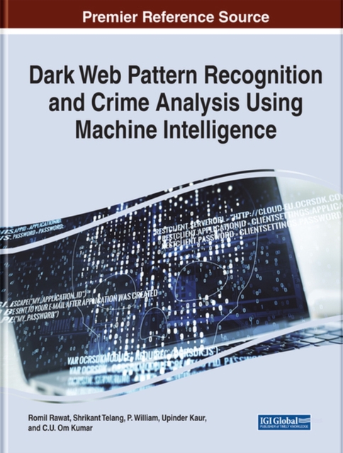 Dark Web Pattern Recognition and Crime Analysis Using Machine Intelligence, Hardback Book