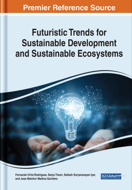 Futuristic Trends for Sustainable Development and Sustainable Ecosystems, Hardback Book