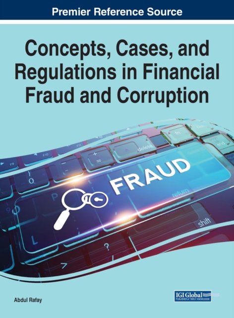 Concepts, Cases, and Regulations in Financial Fraud and Corruption, Hardback Book