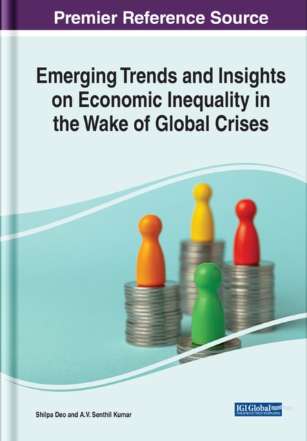 Emerging Trends and Insights on Economic Inequality in the Wake of Global Crises, Hardback Book