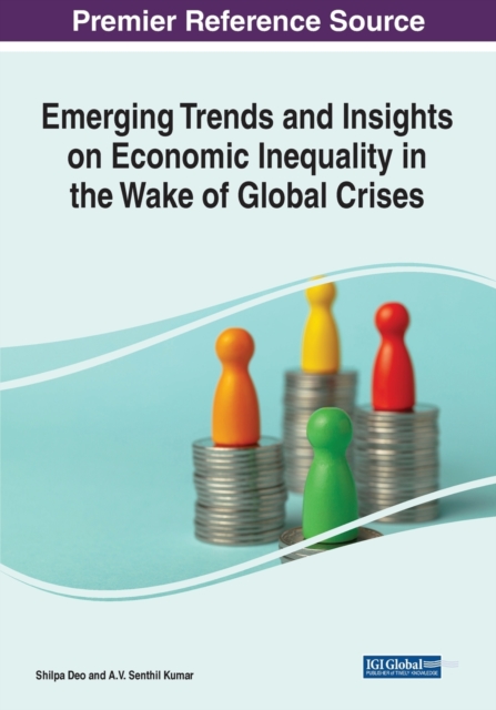 Emerging Trends and Insights on Economic Inequality in the Wake of Global Crises, Paperback / softback Book