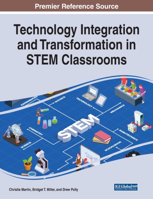 Technology Integration and Transformation in STEM Classrooms, Paperback / softback Book