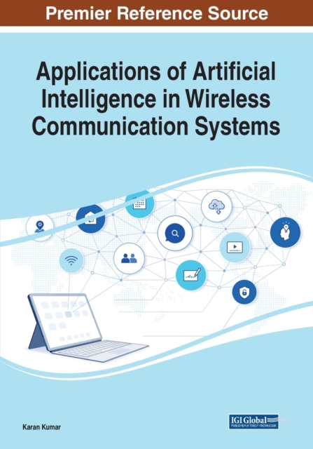 Applications of Artificial Intelligence in Wireless Communication Systems, Paperback / softback Book