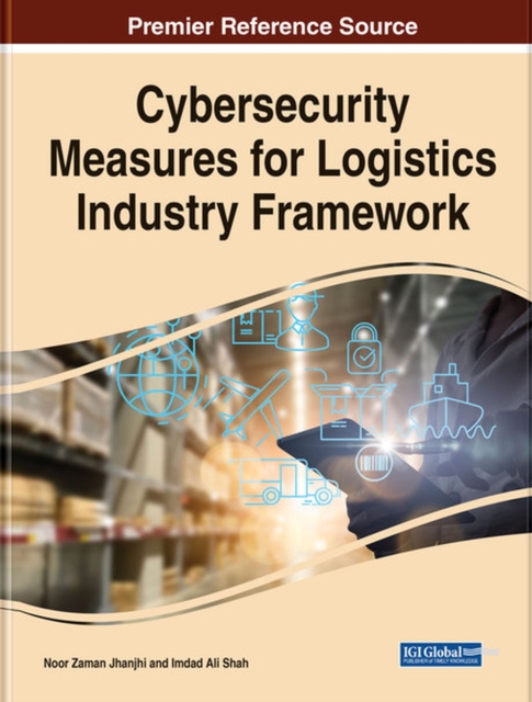 Cybersecurity Measures for Logistics Industry Framework, Hardback Book