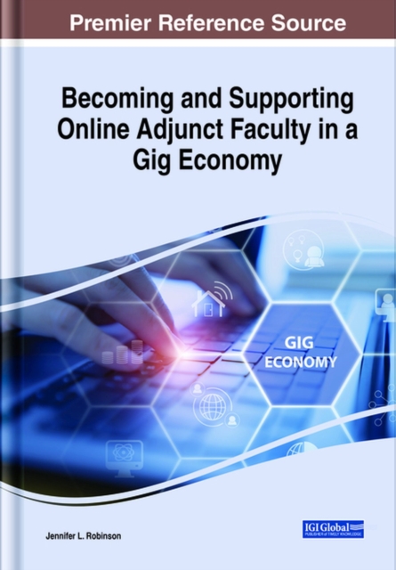 Becoming and Supporting Online Adjunct Faculty in a Gig Economy, Hardback Book