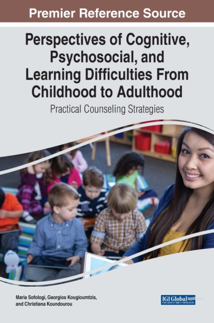 Perspectives of Cognitive, Psychosocial, and Learning Difficulties From Childhood to Adulthood : Practical Counseling Strategies, Hardback Book