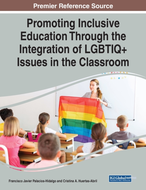 Promoting Inclusive Education Through the Integration of LGBTIQ+ Issues in the Classroom, Paperback / softback Book
