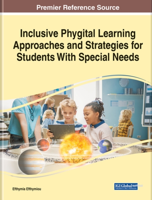 Inclusive Phygital Learning Approaches and Strategies for Students With Special Needs, Hardback Book